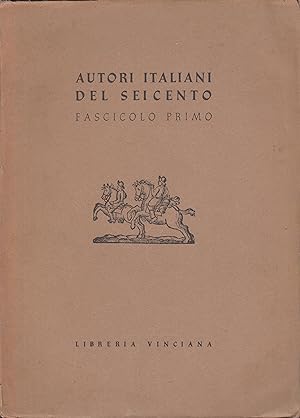 Bild des Verkufers fr Autori Italiani del Seicento - Fascicolo Primo - Catalogo Bibliografico - Costumi e Storia del Secolo. zum Verkauf von PRISCA