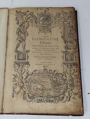 Immagine del venditore per The Florentine Historie.&nbsp;Written in the Italian tongue translated into English by T. B. [Thomas Bedingfield] Esquire. venduto da Libreria Antiquaria Pregliasco