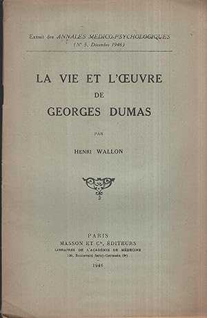 Imagen del vendedor de La Vie et l'Oeuvre de Georges Dumas. a la venta por PRISCA