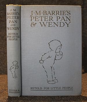 J.M.Barrie's Peter Pan and Wendy Retold By May Byron for Little People with the Approval of the A...