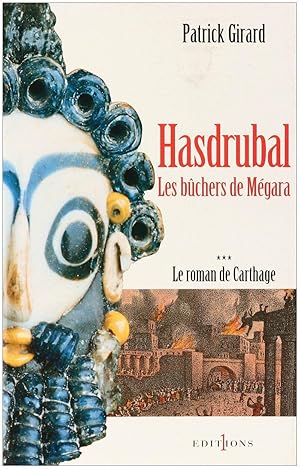 Le roman de Carthage t.3 : Hasdrubal les bûchers de Mégara
