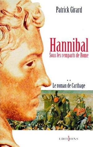 Le Roman de Carthage t.II : Hannibal: Sous les remparts de Rome