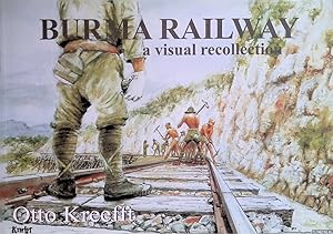 Seller image for Burma Railway: Some Scenes Remembered: A Visual Recollection for sale by Klondyke
