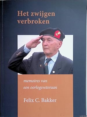 Bild des Verkufers fr Het zwijgen verbroken: memoires van een oorlogsveteraan zum Verkauf von Klondyke