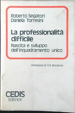 Bild des Verkufers fr La professionalita' difficile zum Verkauf von Librodifaccia