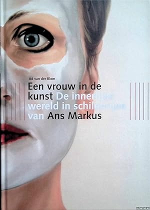 Bild des Verkufers fr Een vrouw in de kunst: de innerlijke wereld in schilderijen van Ans Markus zum Verkauf von Klondyke