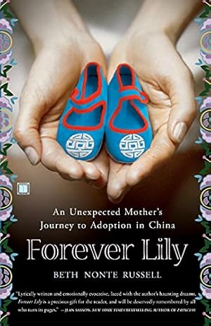 Image du vendeur pour Forever Lily: An Unexpected Mother's Journey to Adoption in China mis en vente par -OnTimeBooks-