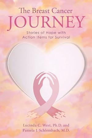 Image du vendeur pour Breast Cancer Journey : Stories of Hope With Action Items for Survival mis en vente par GreatBookPrices