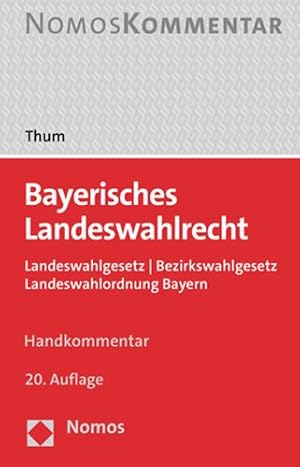 Image du vendeur pour Bayerisches Landeswahlrecht : Landeswahlgesetz U Bezirkswahlgesetz U Landeswahlordnung Bayern -Language: German mis en vente par GreatBookPrices