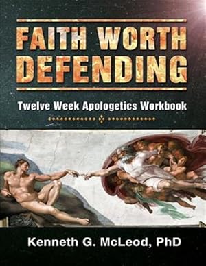 Seller image for Faith Worth Defending : Twelve Week Apologetics Workbook for sale by GreatBookPrices