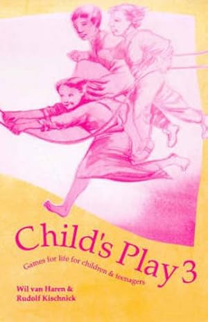 Bild des Verkufers fr Child's Play: v. 3: Games for Children and Teenagers (Learning Resources) zum Verkauf von WeBuyBooks