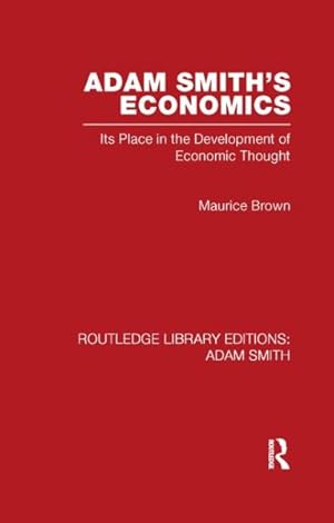 Immagine del venditore per Adam Smith's Economics : Its Place in the Development of Economic Thought venduto da GreatBookPrices