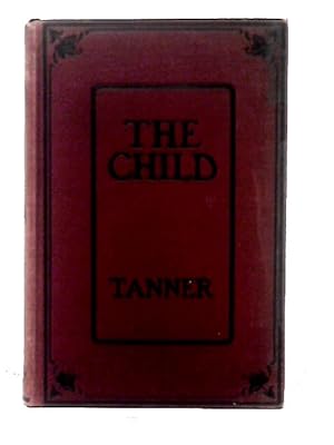 Seller image for The Child; His Thinking, Feeling, And Doing for sale by World of Rare Books