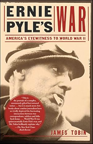 Seller image for Ernie Pyle's War: America's Eyewitness to World War II for sale by -OnTimeBooks-