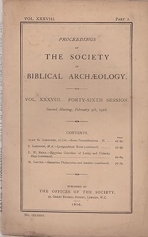 Imagen del vendedor de Proceedings of the Society of Biblical Archaeology. - Vol. XXXVIII. - Part 2 - Forty-Sixth Session. - Second Meeting, February 9th, 1916. a la venta por PRISCA