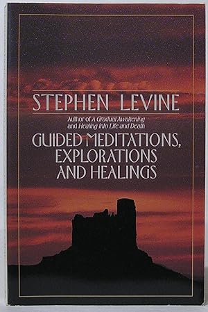 Guided Meditations, Explorations and Healings