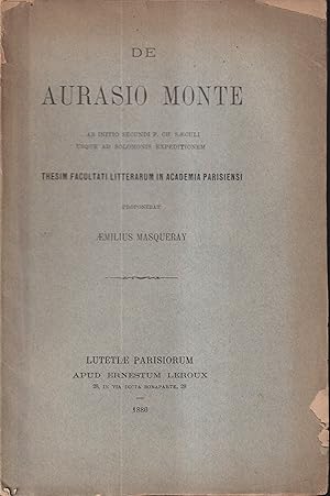 Bild des Verkufers fr De Aurasio monte ab initio secundi p. Ch. saeculi usque ad Solomonis expeditionem, thesim Facultati litterarum in Academia parisiensi proponebat Aemilius Masqueray. zum Verkauf von PRISCA