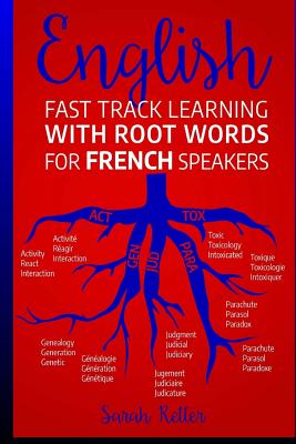 Immagine del venditore per English: Fast Track Learning with Root Words for French Speakers.: If You Speak French, Boost Your English Vocabulary with Lati venduto da GreatBookPrices