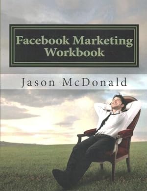 Imagen del vendedor de Facebook Marketing Workbook 2016 : How to Use Facebook For Business a la venta por GreatBookPrices