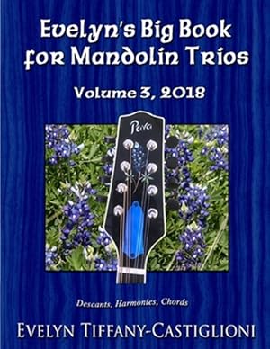 Seller image for Evelyn's Big Book for Mandolins 2018, Vol. 3: Collection No. 3 of Trios for Treble Instruments for sale by GreatBookPrices