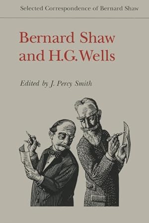 Seller image for Bernard Shaw and H.g. Wells : Selected Correspondence of Bernard Shaw for sale by GreatBookPrices