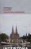 Seller image for A LUJN (UNA NOVELA PEREGRINA) for sale by AG Library