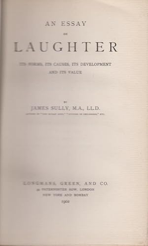 Imagen del vendedor de An Essay on Laughter. Its forms, its causes, its development and its value. a la venta por PRISCA