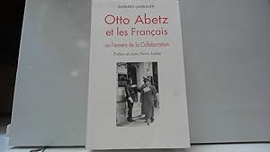 Bild des Verkufers fr Otto Abetz et les Franais ou l'envers de la Collaboration zum Verkauf von JLG_livres anciens et modernes