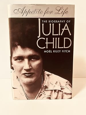 Image du vendeur pour Appetite for Life: The Biography of Julia Child [FIRST EDITION, FIRST PRINTING] mis en vente par Vero Beach Books