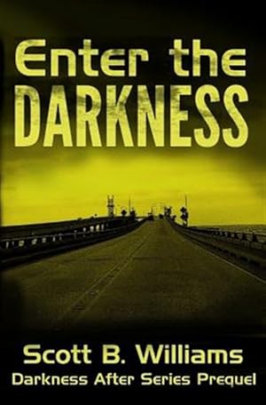 Seller image for Enter the Darkness : A Darkness After Series Prequel for sale by GreatBookPrices