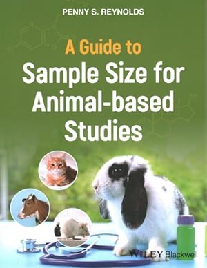 Seller image for Guide to Sample Size for Animal-based Studies for sale by GreatBookPrices