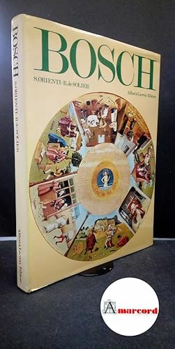 Imagen del vendedor de Orienti, Sandra. , and Solier, Ren : de. Hieronimus Bosch Milano Alfieri & Lacroix, 1974 a la venta por Amarcord libri