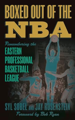 Seller image for Boxed Out of the Nba : Remembering the Eastern Professional Basketball League for sale by GreatBookPrices