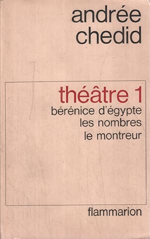 Théâtre 1: Bérénice d'Égypte - Les Nombres - Le Montreur