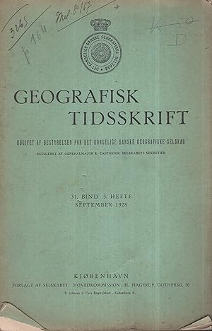 Seller image for Geografisk Tidsskrift. - Udgivet af bestyrelsen for det kongelige danske geografiske selskab. - 31. Bind - 3. Hefte - September 1928. - for sale by PRISCA