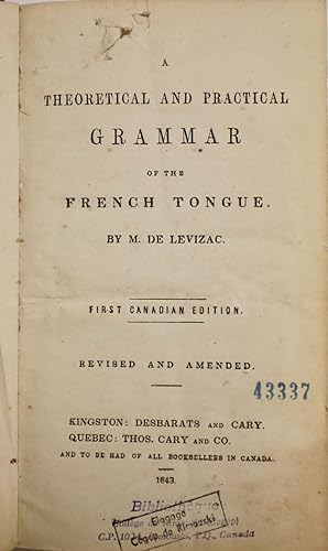 A theoretical and practical grammar of the French tongue