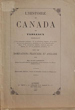 L'histoire du Canada en tableaux comprenant 1. les événements politiques, 2. les événements relig...