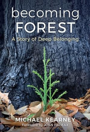 Seller image for Becoming Forest : A Story of Deep Belonging for sale by GreatBookPrices