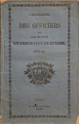Catalogue des officiers et des élèves du Séminaire de Québec 1848-49