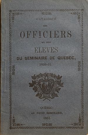 Catalogue des officiers et des élèves du Séminaire de Québec 1850-51