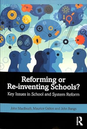 Image du vendeur pour Reforming or Re-Inventing Schools? : Key Issues in School and System Reform mis en vente par GreatBookPrices