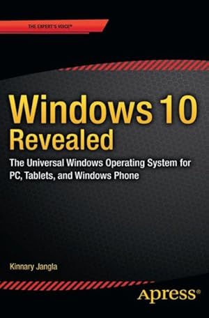 Seller image for Windows 10 Revealed : The Universal Windows Operating System for PC, Tablets, and Windows Phone for sale by GreatBookPrices