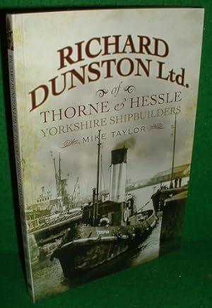 RICHARD DUNSTON LIMITED SHIPBUILDERS OF THORNE AND HESSLE A PICTORIAL HISTORY