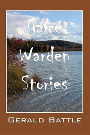 Seller image for Game Warden Stories for sale by GreatBookPrices