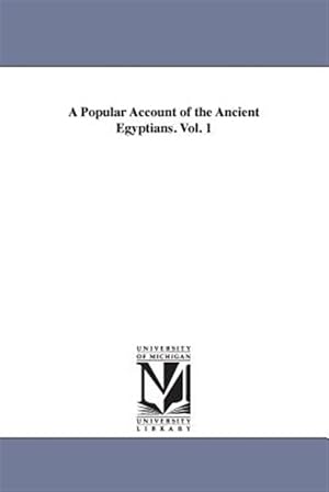 Image du vendeur pour Popular Account of the Ancient Egyptians mis en vente par GreatBookPrices