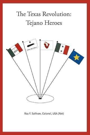 Seller image for Texas Revolution : Tejano Heroes for sale by GreatBookPrices