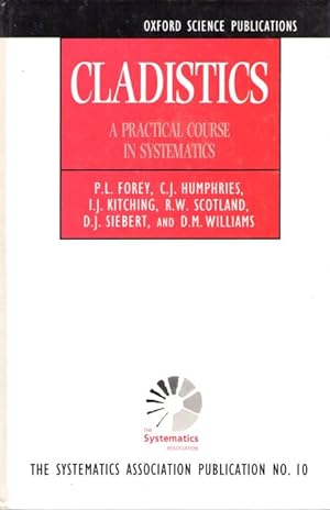 Seller image for Cladistics: A Practical Course in Systematics for sale by PEMBERLEY NATURAL HISTORY BOOKS BA, ABA