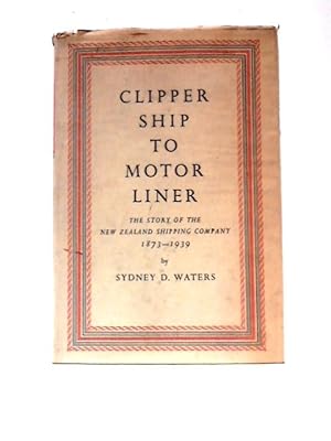 Image du vendeur pour Clipper Ship To Motor Liner 1873-1939 mis en vente par World of Rare Books