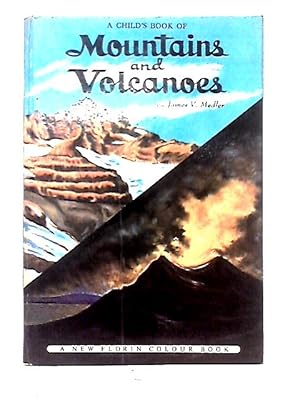 Bild des Verkufers fr A Child's Book Of Mountains And Volcanoes zum Verkauf von World of Rare Books