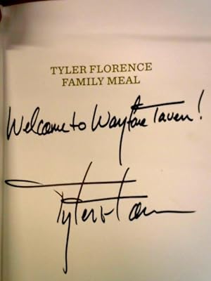 Bild des Verkufers fr Tyler Florence Family Meal: Bringing People Together Never Tasted Better zum Verkauf von World of Rare Books